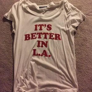 BETTER IN LA BRANDY MELVILLE SHIRT