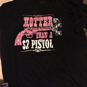 Hotter than a $2 pistol T shirt
