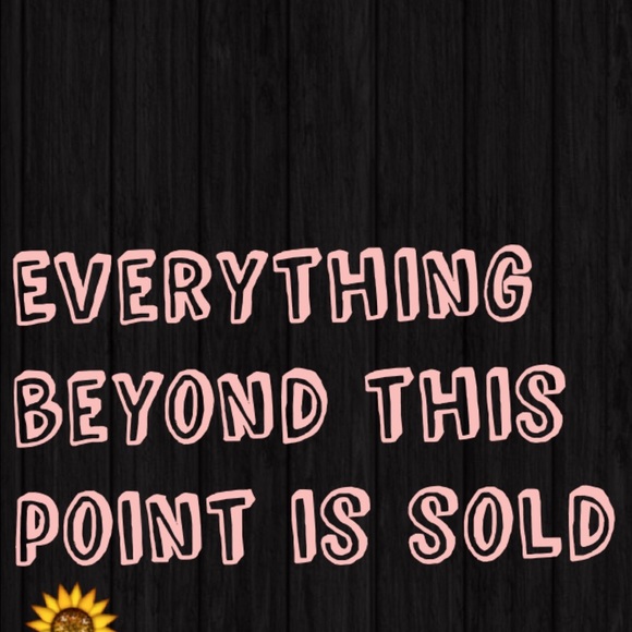 Everything beyond this point has been sold