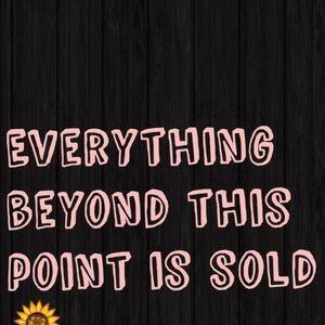 Everything beyond this point has been sold