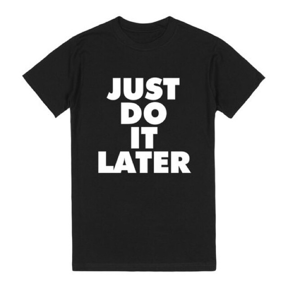 ❤Sale❤ JUST DO IT LATER top - Picture 5 of 5