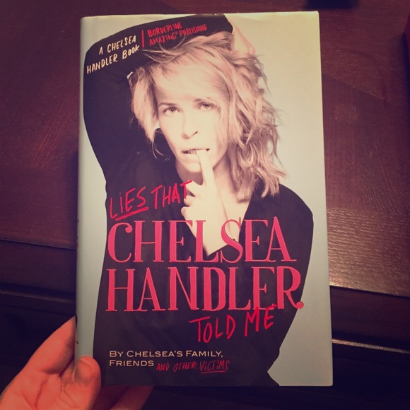 Lies that Chelsea Handler Told me