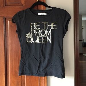 Zara Be the Prom Queen Shirt