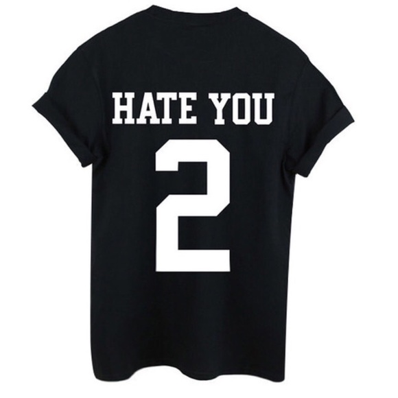 💥SALE Last One💥 🆕 Hate You 2 T-Shirt - Picture 2 of 4