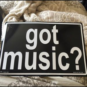 Got Music? Hanging Wall Sign