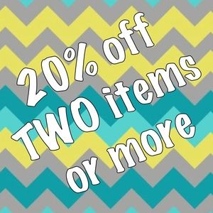 20% off two items or more!