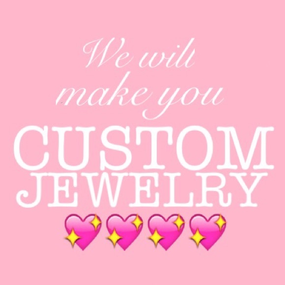 ✨CUSTOM✨ JEWELRY