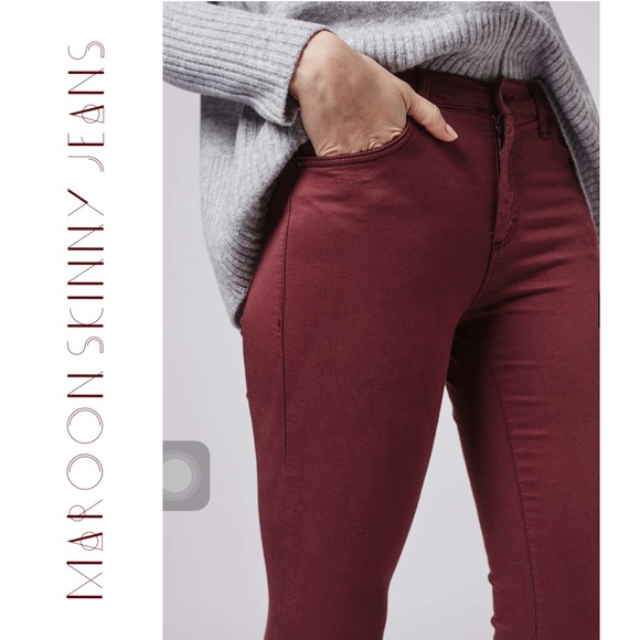 Maroon // Burgandy Skinny Jean.