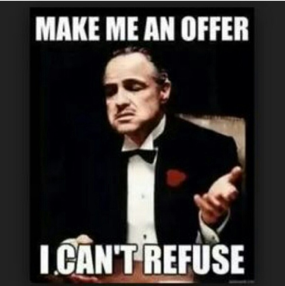 Make an offer, Ladies if you see something youlike