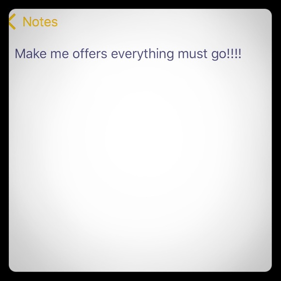 Everything must GO please make me reasonable offer