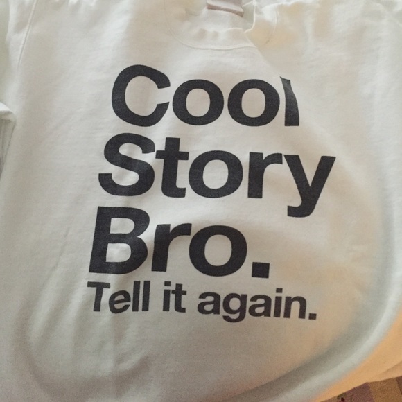 Cool Story Bro White crew neck sweatshirt