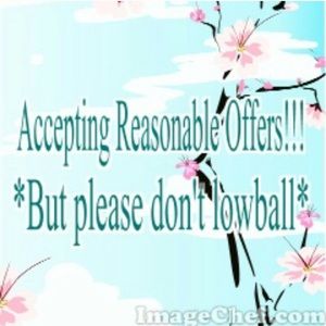 Accepting reasonable offers!