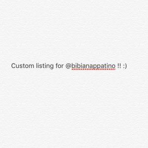 Custom listing for @bibianappatino !!