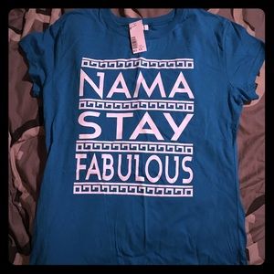 T-Shirt that says nama stay fabulous.