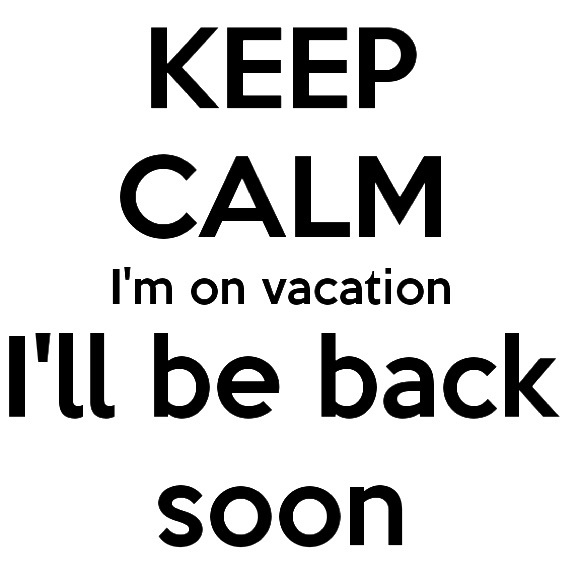 Vacation 5/12-5/22