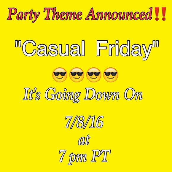 Other - Thanks for partying had fun!!! "CASUAL FRIDAY"