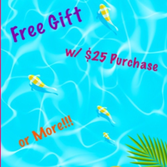 Free Surprise Gift w $25 Purchase or More!!