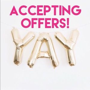Yay! Accepting all offers!!