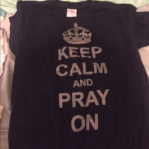 Keep calm and pray on shirt