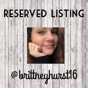 Reserved Listing @brittneyhurst16