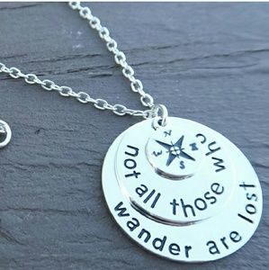 "Not All Those Who Wander Are Lost"  Necklace