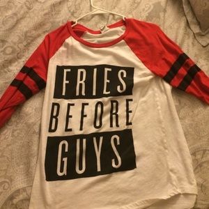 Fries before guys shirt