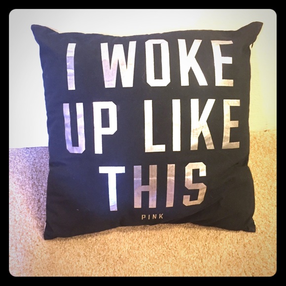 Pink I woke up like this pillow