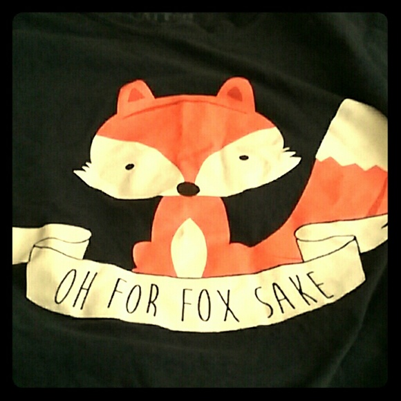 "OH For Fox Sake" Tee :)