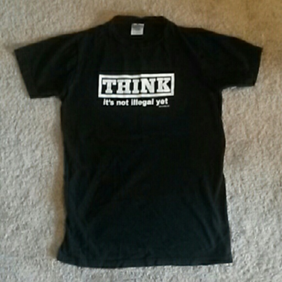 Black "Think: It's Not Illegal Yet" T-shirt