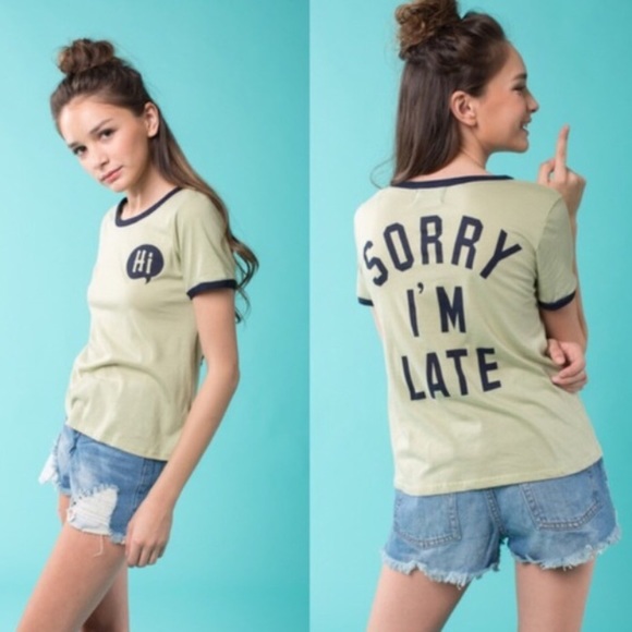 April Spirit Tops - USA MADE SORRY IM LATE TEE