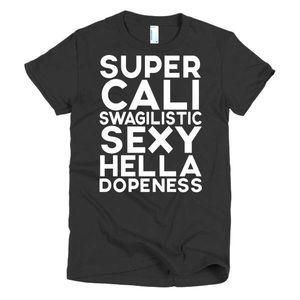 Black Tee Super Cali Swagalistic Hella Dopeness