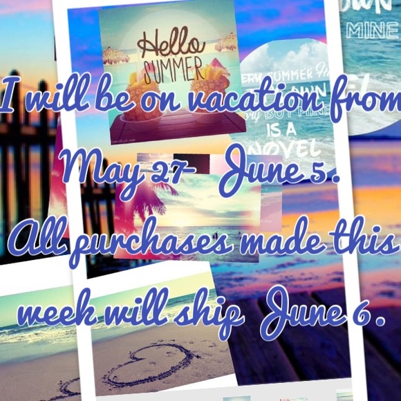 ☀️ VACATION 🏄 May 27-June 5 ⛵️