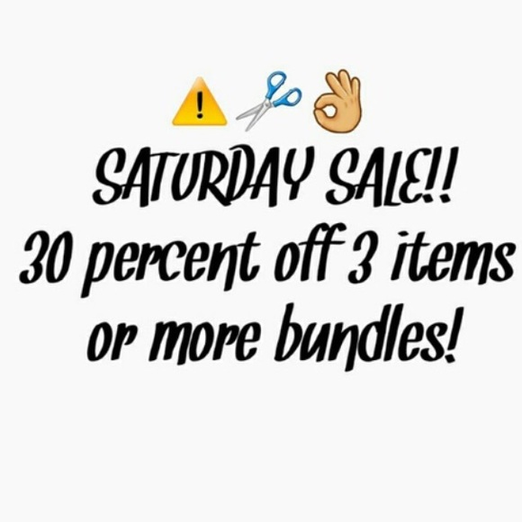 bundle and save!!!!! SATURDAY SALE !! 30% off