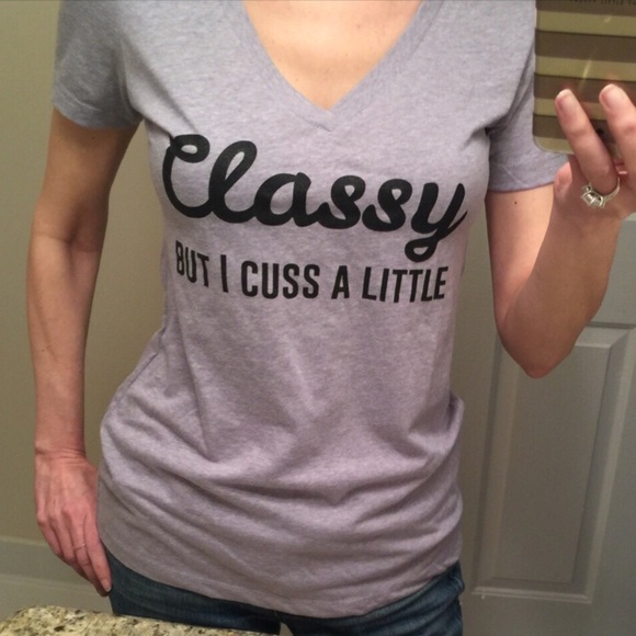 CLASSY but I cuss a little! V-neck tee. Price firm - Picture 2 of 4