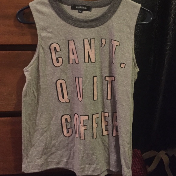 Can't Quit Coffee Tank top Crop top Tumblr Grunge