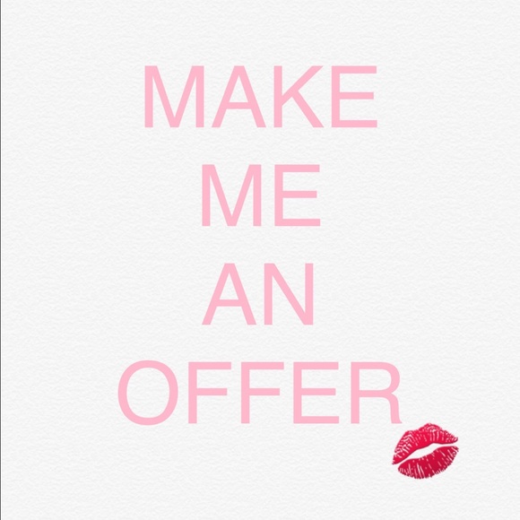 Make me an offer!! Simple as that! 💋