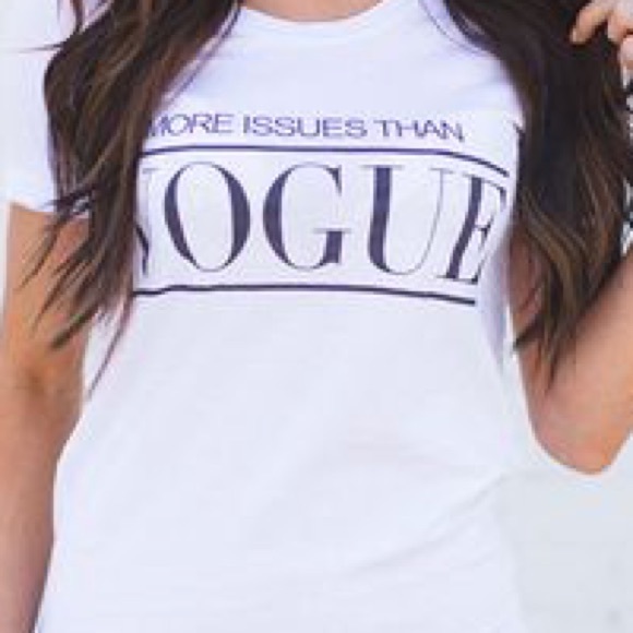 NWOT More Issues Than Vogue Tee