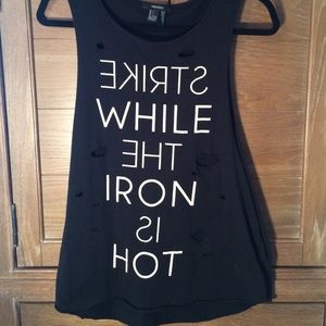 Forever 21 "Strike While the Iron is Hot" tank top