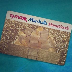 Tj maxx , marshalls, and homegoods gift card
