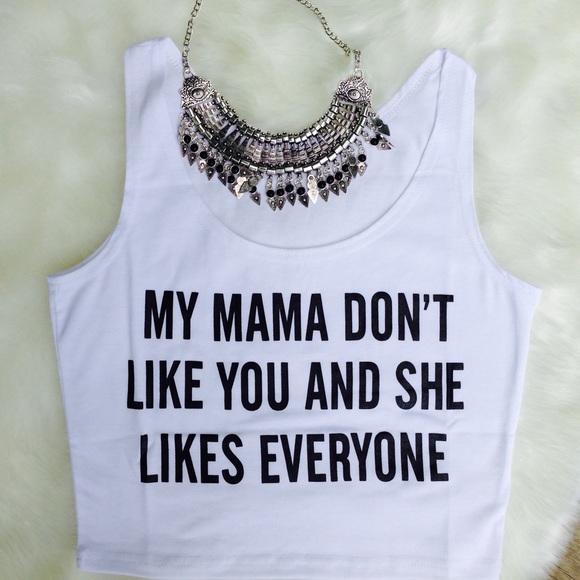 My Mama Don't Like You Crop Top - Picture 2 of 3