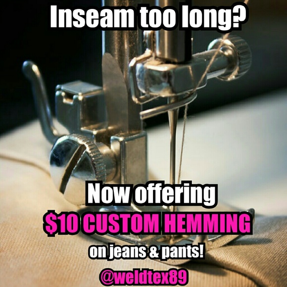NOW OFFERING $10 CUSTOM HEMMING!