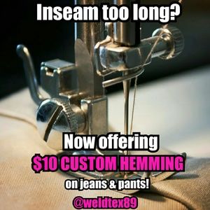 NOW OFFERING $10 CUSTOM HEMMING!