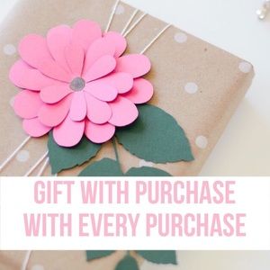 Gift with Purchase with EVERY Purchase
