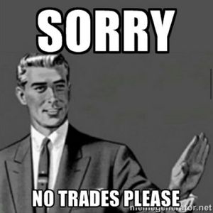 SORRY NO TRADES