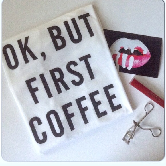 " OK, BUT FIRST COFFEE" T SHIRT - Picture 2 of 4