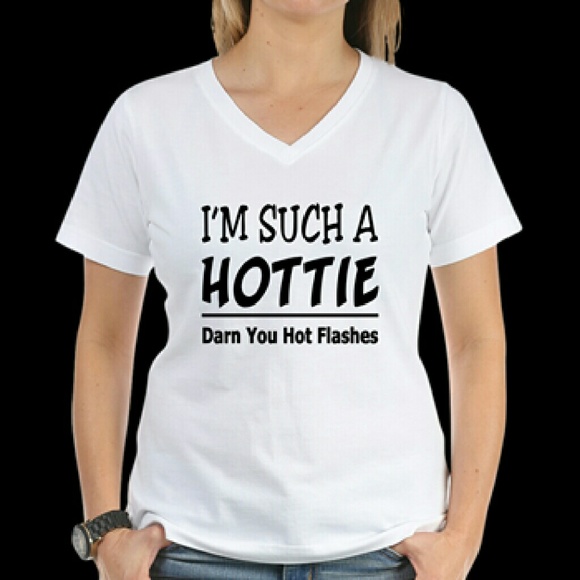 I'm Such A Hottie Darn You Hot Flashes