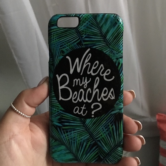 "Where my beaches at?" iPhone 6 case