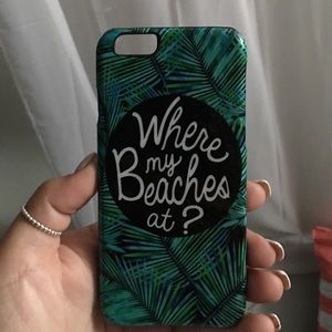 "Where my beaches at?" iPhone 6 case