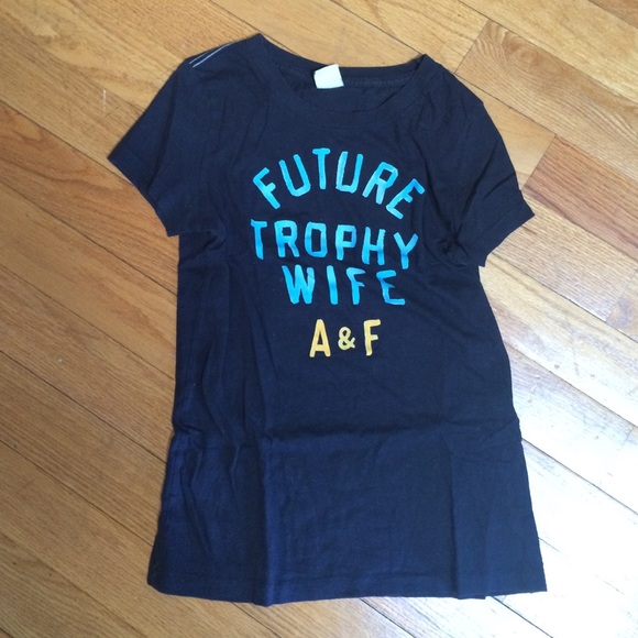 Abercrombie & Fitch Trophy Wife Tshirt