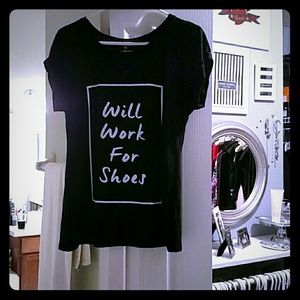 Cute t shirt "Will work for shoes"